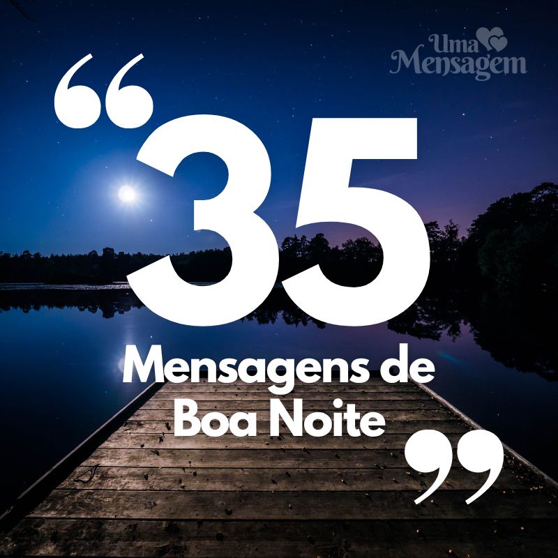 (TOP 35) Mensagem de Boa Noite