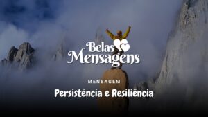 Persistência e Resiliência: O Caminho para o Sucesso