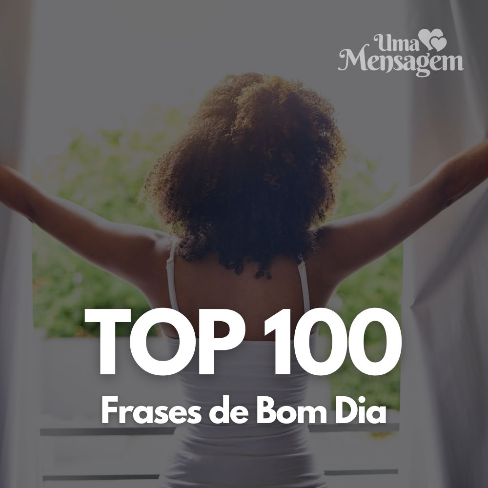 (TOP 100) Frases de Bom Dia para Começar com Motivação